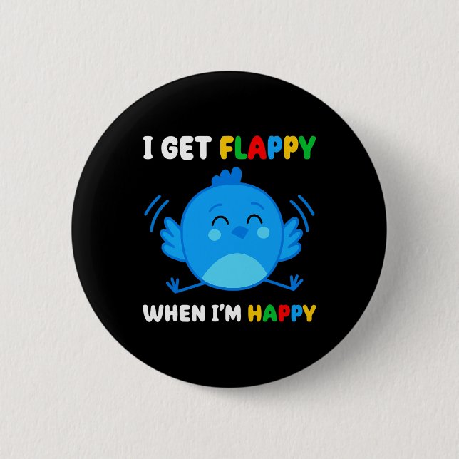 Badge Rond 5 Cm I Get Flappy When I'm (Devant)