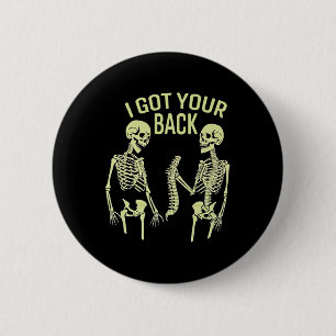 Badge Rond 5 Cm I Got Your Back Halloween Skeleton Skull Sarcastic