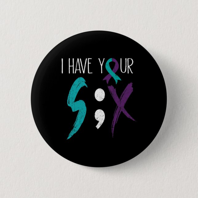 Badge Rond 5 Cm I Have Your Six Military Suicide Prevention Awaren (Devant)