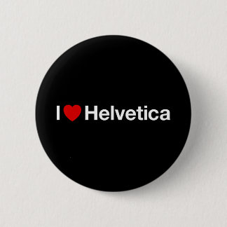 Badge Rond 5 Cm I heart Helvetica