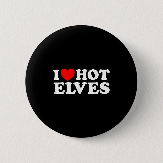 Badge Rond 5 Cm I Heart Hot Elf Funny Y Elven Lover Santa Christma (Devant)