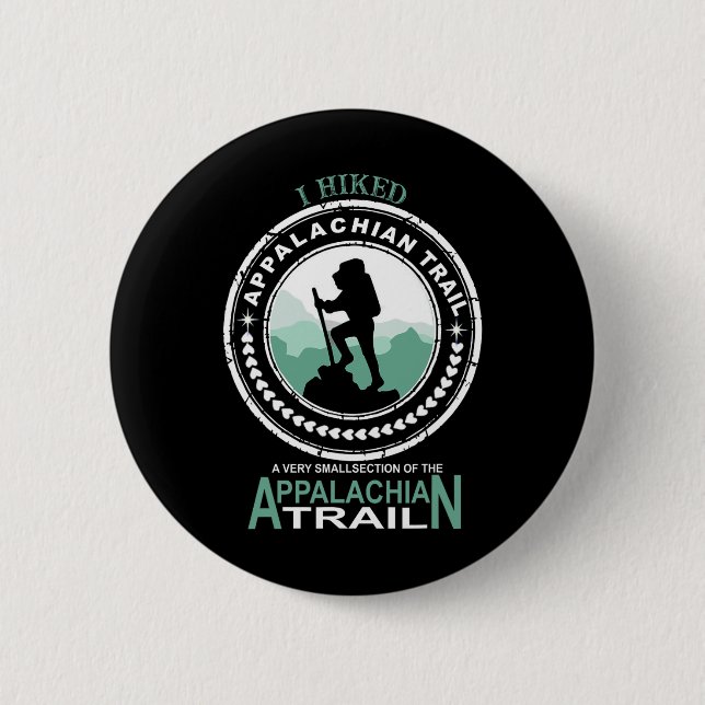 Badge Rond 5 Cm I Hiked A Small Section Of The Appalachian Trail  (Devant)