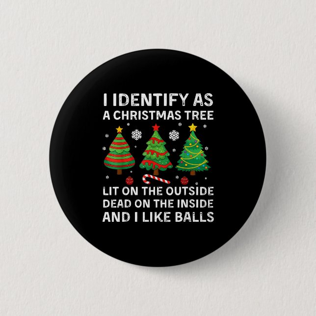Badge Rond 5 Cm I Identify As A Christmas Tree Lit On The Outside  (Devant)