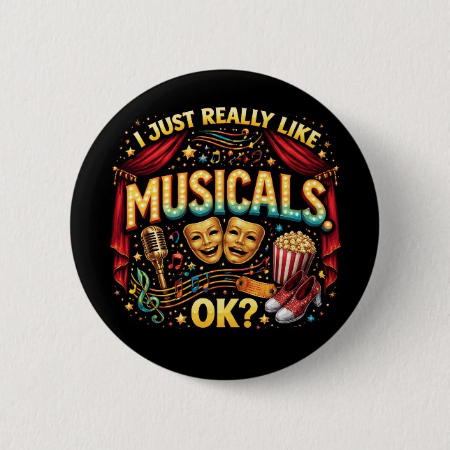 Badge Rond 5 Cm I Just Really Like Musicals, OK? (Devant)