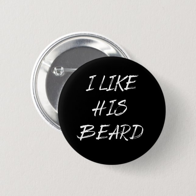 Badge Rond 5 Cm i like his beard (Devant & derrière)