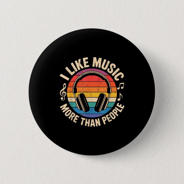 Badge Rond 5 Cm I Like Music More Than People Funny Musicians Sayi (Devant)