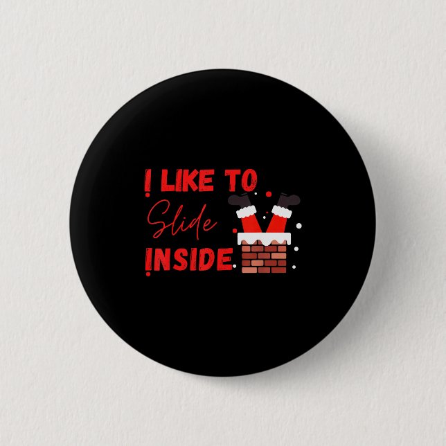 Badge Rond 5 Cm I Like To Slide Inside Funny Xmas Couple Matching  (Devant)