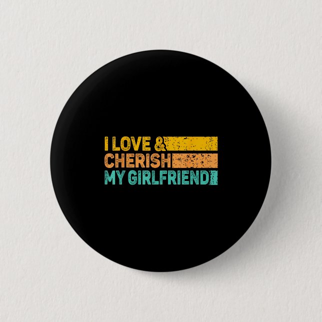 Badge Rond 5 Cm I Love &amp; Cherish My Girlfriend Romantic Relati (Devant)