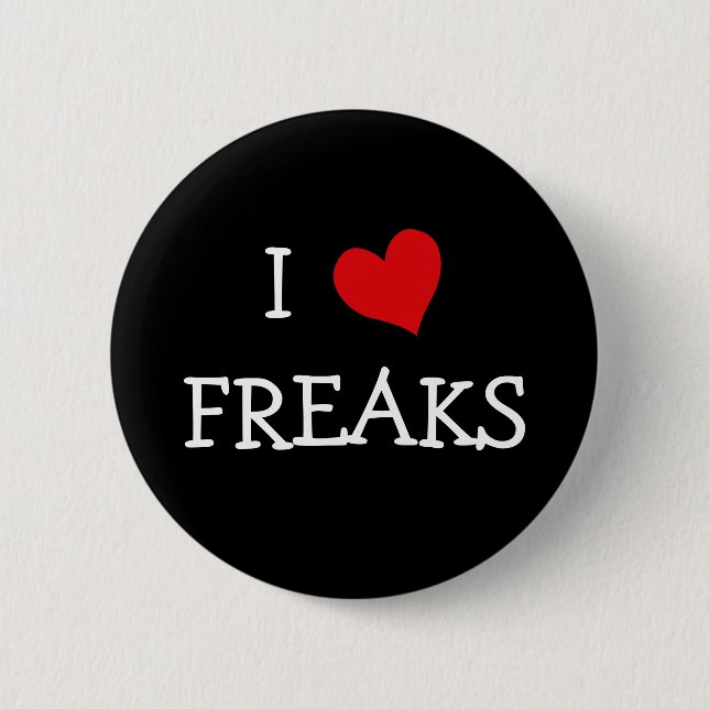 Badge Rond 5 Cm I Love Freaks (Devant)