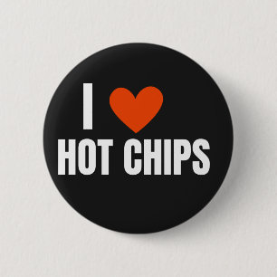 Badge Rond 5 Cm I Love Hot Chips Funny Novelty