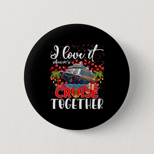 Badge Rond 5 Cm I Love It When We're Cruisin Together Cruise Coupl (Devant)