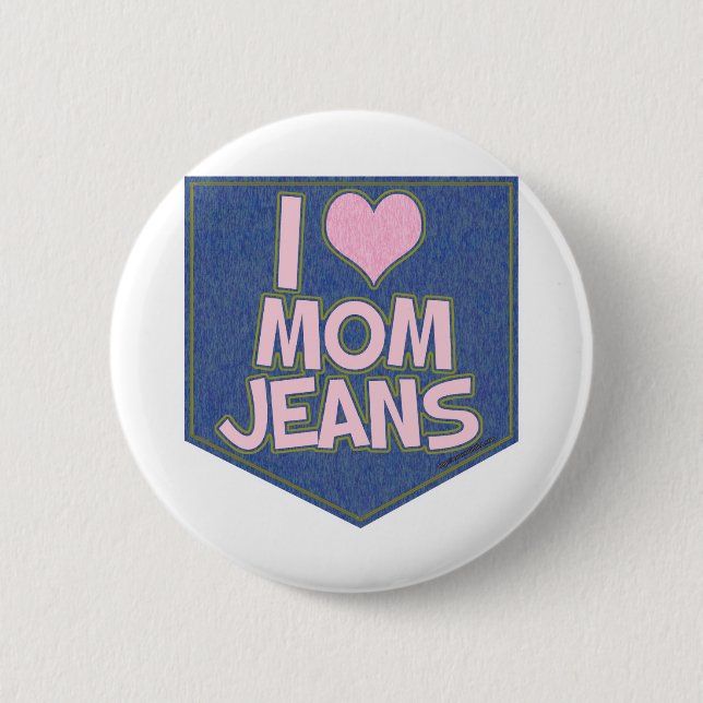Badge Rond 5 Cm I Love Mom Jeans Fun Fashion Pocket Logo (Devant)