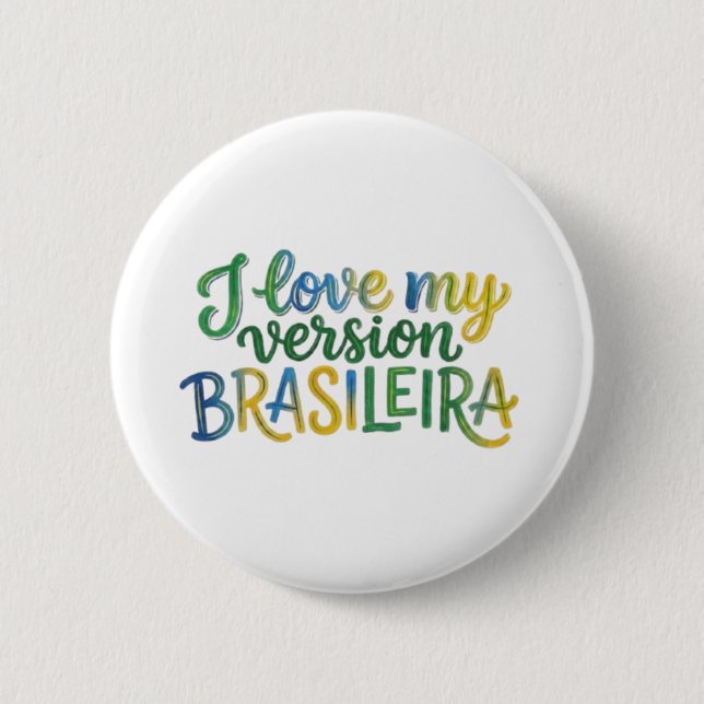 Badge Rond 5 Cm I Love My Brazilian Version (Devant)