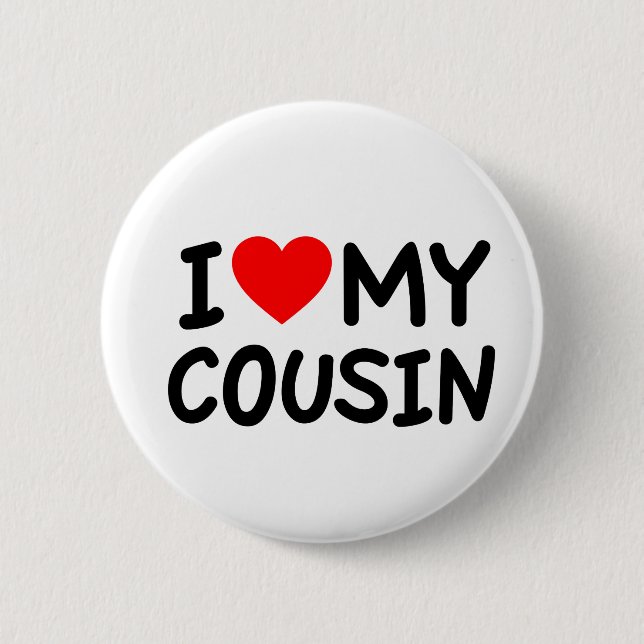 Badge Rond 5 Cm I love my Cousin (Devant)