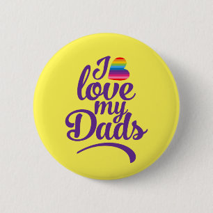 Badge Rond 5 Cm I Love My Dads - Fierté de la Fête des pères LGBTQ