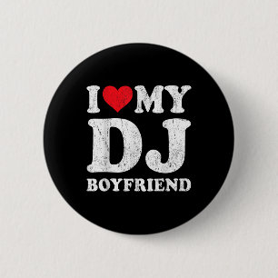Badge Rond 5 Cm I Love My Dj Boyfriend Funny Girlfriend Valentines