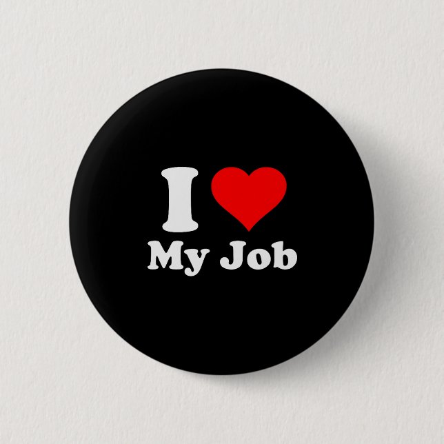 Badge Rond 5 Cm I Love My Job  (Devant)