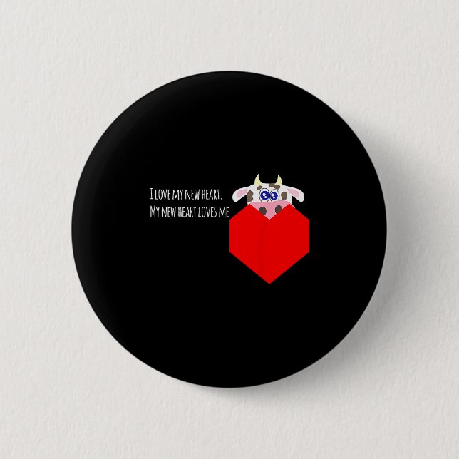 Badge Rond 5 Cm I Love My New Cow Valve Heart Patient  (Devant)