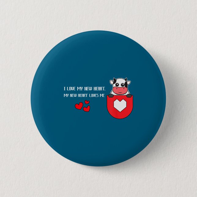 Badge Rond 5 Cm I Love My New Heart Loves Me Heart Health Cardiacs (Devant)