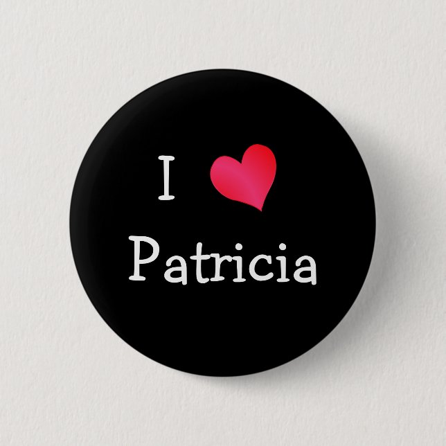 Badge Rond 5 Cm I Love Patricia (Devant)