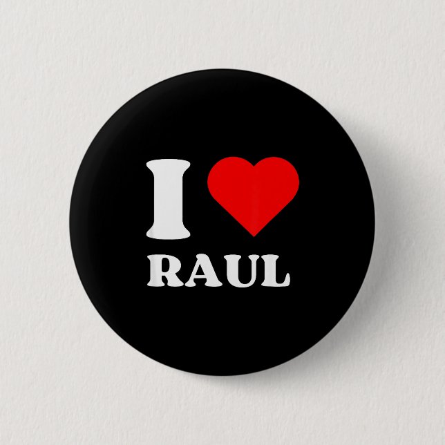 Badge Rond 5 Cm I Love Raul I Heart Raul Name Y2k Valentines Day  (Devant)