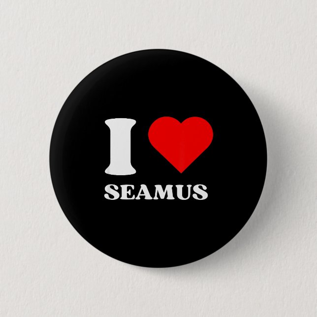 Badge Rond 5 Cm I Love Seamus I Heart Seamus Name Y2k Valentines D (Devant)
