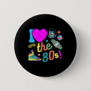 Badge Rond 5 Cm I Love The 80s Funny Retro Party 80's Costume pour