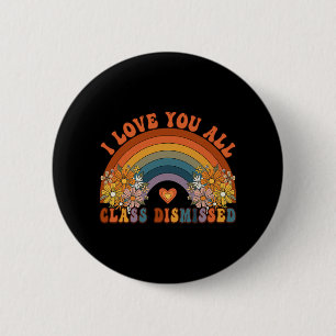 Badge Rond 5 Cm I Love You All Cl Enseignant renvoyé Super Rainbow