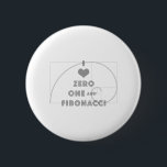 Badge Rond 5 Cm I Love Zero, One, and Fibonacci<br><div class="desc">Leonardo Pisano Fibonacci (1170–1240 or 1250) was an Italian number theorist. He introduced the world to such wide-ranging mathematical concepts as what is now known as the Arabic numbering system,  the concept of square roots,  number sequencing,  and even math word problems.</div>