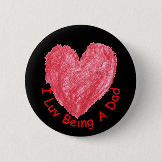 Badge Rond 5 Cm I Luv étant un bouton de papa
