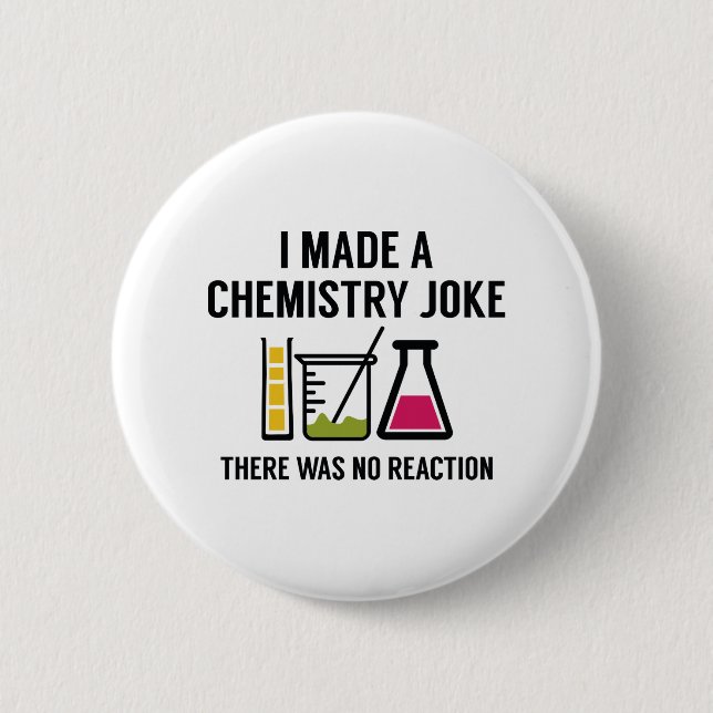 Badge Rond 5 Cm I Made A Chemistry Joke (Devant)