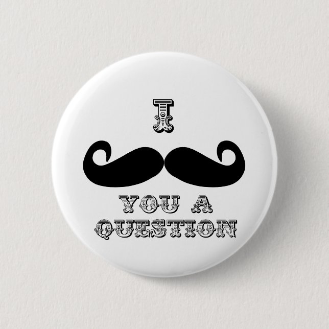 Badge Rond 5 Cm I Mustache (Devant)