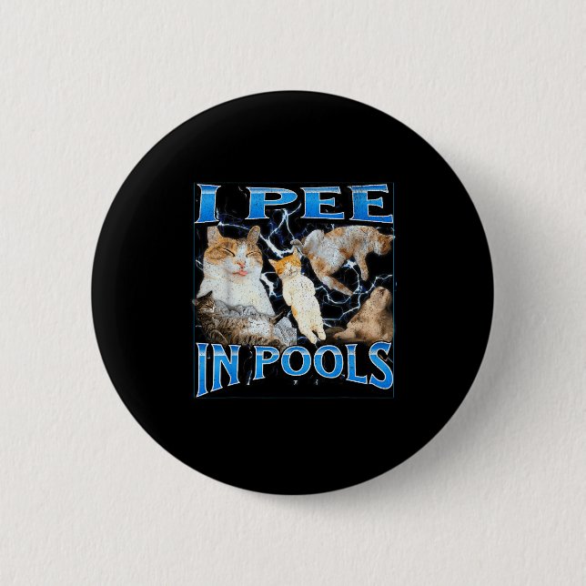 Badge Rond 5 Cm I Pee In Ols Funny Offensive Cat Meme Bootleg Grap (Devant)