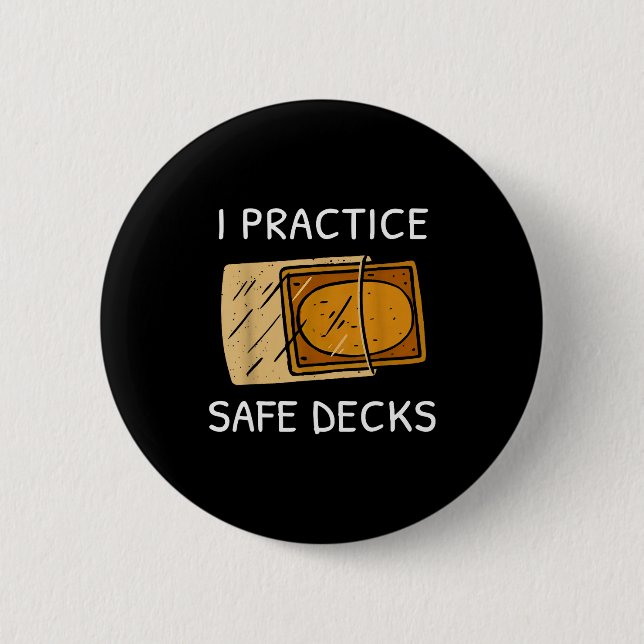 Badge Rond 5 Cm I Practice Safe Deckss Funny Saying Quote Men Wome (Devant)
