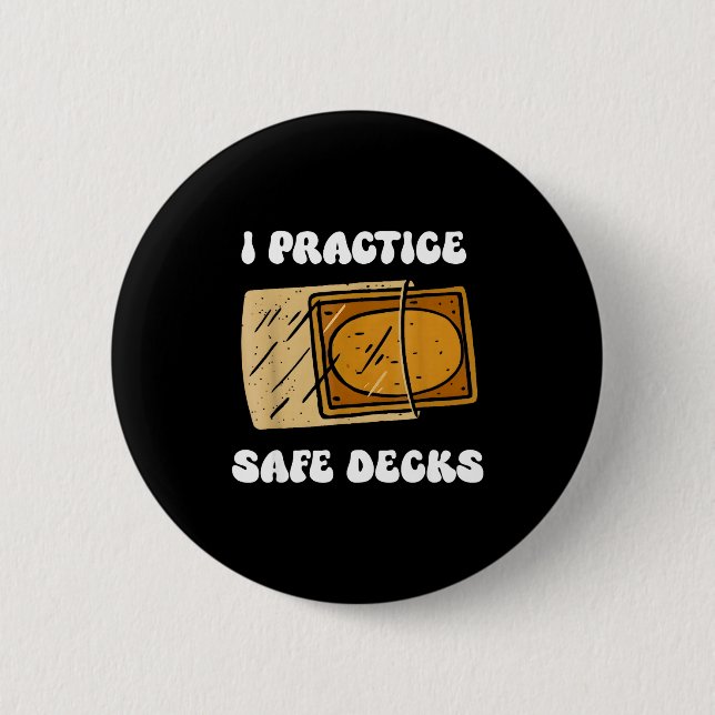 Badge Rond 5 Cm I Practice Safe Deckss Funny Saying Quote Men Wome (Devant)