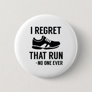 Badge Rond 5 Cm I Regret That Run