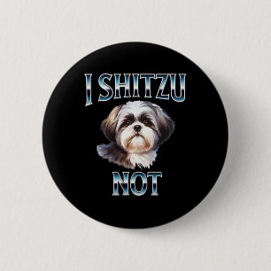 Badge Rond 5 Cm I Shih Tzu Pas Drôle Shih Tzu Maman Amoureux de le