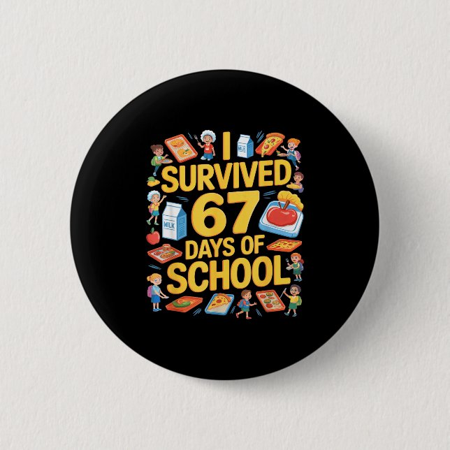 Badge Rond 5 Cm I Survived 67 Days Of Cafeteria Chaos Lunch Lady F (Devant)