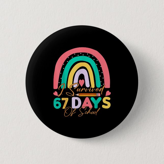 Badge Rond 5 Cm I Survived 67 Days Of School Bruh Students Six Sev (Devant)