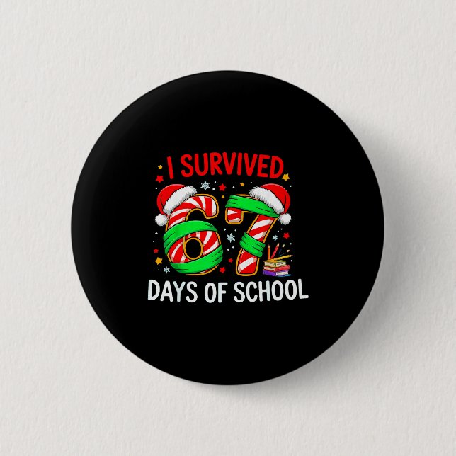 Badge Rond 5 Cm I Survived 67 Days Of School Christmas  (Devant)
