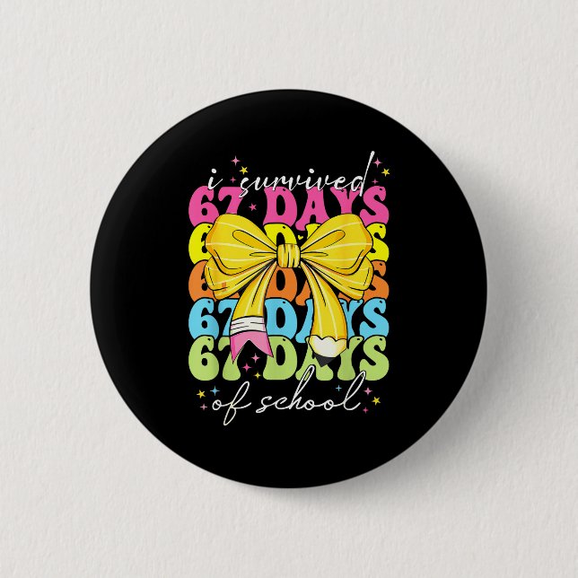Badge Rond 5 Cm I Survived 67 Days Of School Coquette Bow Student  (Devant)