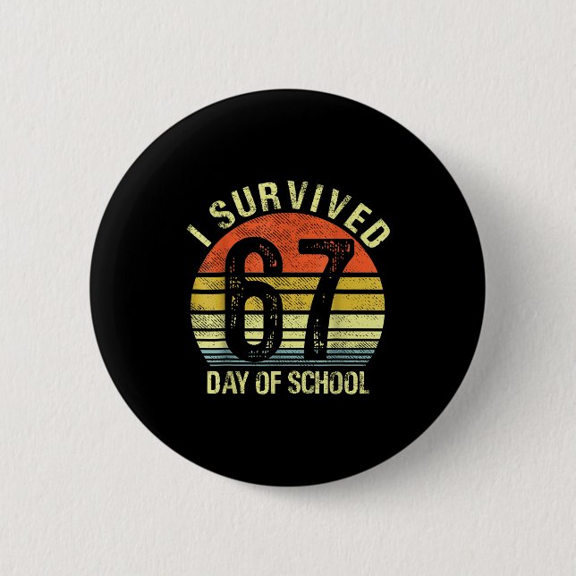 Badge Rond 5 Cm I Survived 67 Days Of School Dabbing Six Seven Mem (Devant)