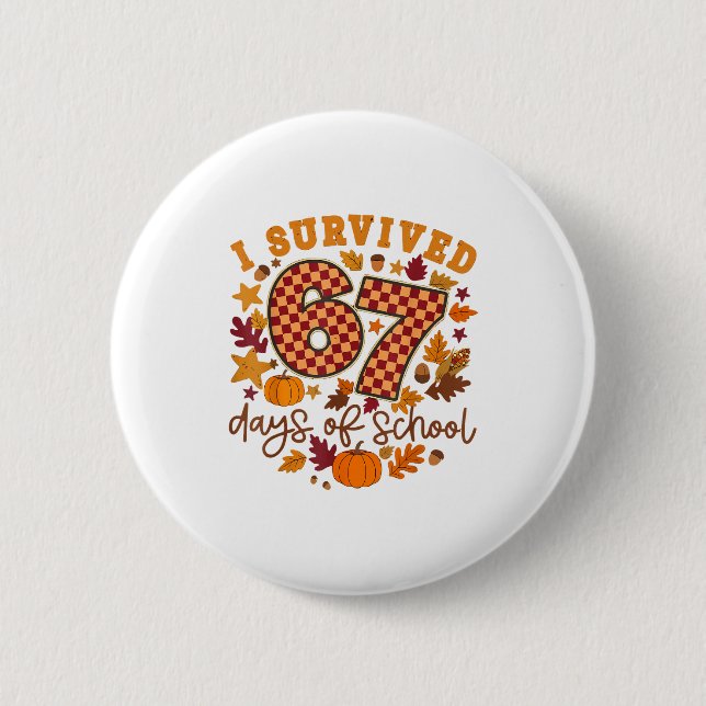 Badge Rond 5 Cm I Survived 67 Days Of School Fall Autumn Six Seven (Devant)