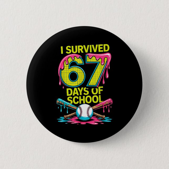 Badge Rond 5 Cm I Survived 67 Days Of School Funny 67 Baseball Sli (Devant)