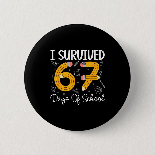 Badge Rond 5 Cm I Survived 67 Days Of School Funny 67 Meme Teacher (Devant)