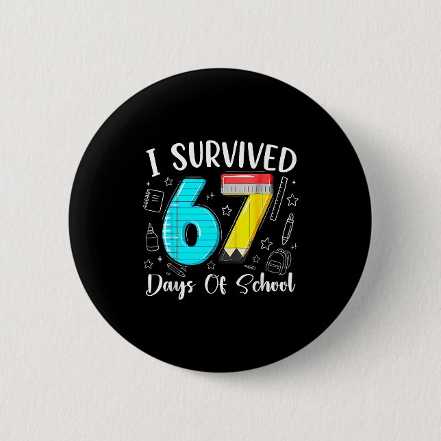 Badge Rond 5 Cm I Survived 67 Days Of School Funny 67 Meme Teacher (Devant)
