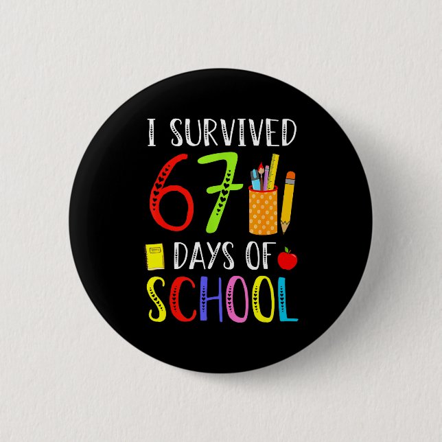 Badge Rond 5 Cm I Survived 67 Days Of School Funny 67 Teachers Stu (Devant)