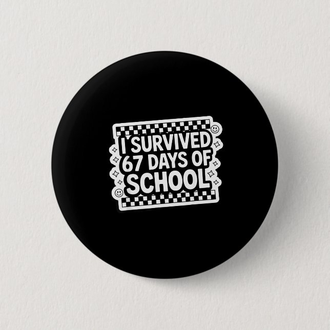 Badge Rond 5 Cm I Survived 67 Days Of School Funny 67 Teachers Stu (Devant)
