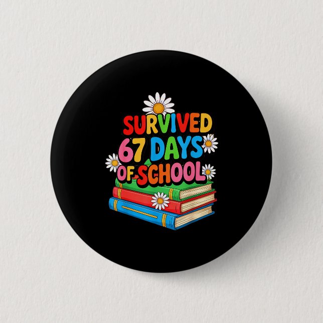 Badge Rond 5 Cm I Survived 67 Days Of School Funny 67 Teachers Stu (Devant)