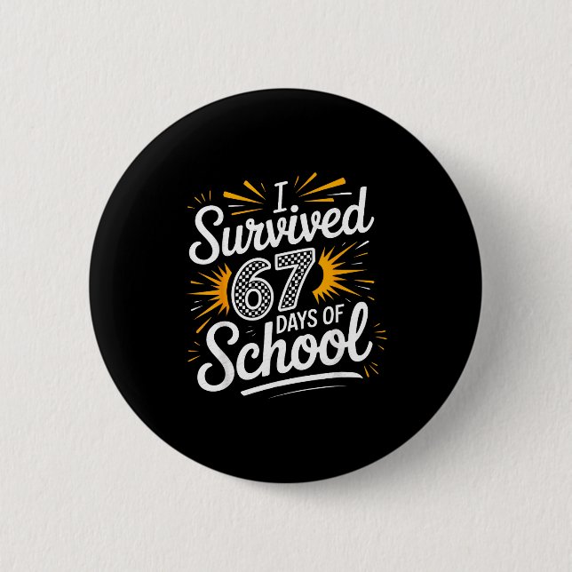 Badge Rond 5 Cm I Survived 67 Days Of School Funny 67 Teachers Stu (Devant)